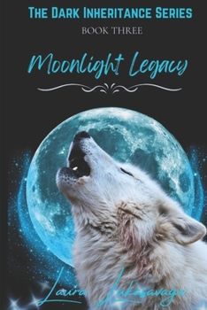 Paperback Moonlight Legacy (Dark Inheritance, #3) Book