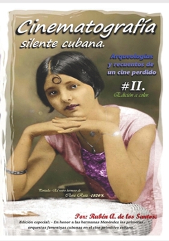 Paperback Arqueologías y recuentos de un cine perdido II: Cinematografía silente cubana [Spanish] Book