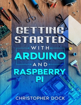 Paperback Getting started with Arduino and Raspberry pi Book