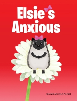 Hardcover Elsie's Anxious Book