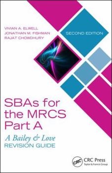 Paperback SBAs for the MRCS Part A: A Bailey & Love Revision Guide Book