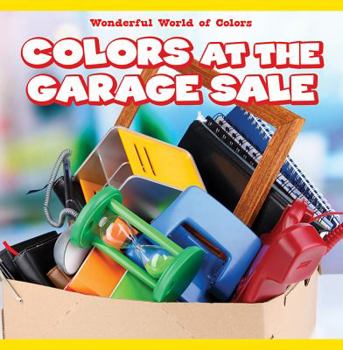 Colors at the Garage Sale - Book  of the Wonderful World of Colors