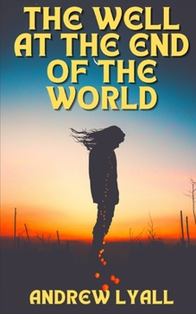 Paperback The Well at the End of the World Book