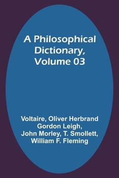 A Philosophical Dictionary, Volume 03