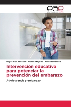 Paperback Intervención educativa para potenciar la prevención del embarazo [Spanish] Book
