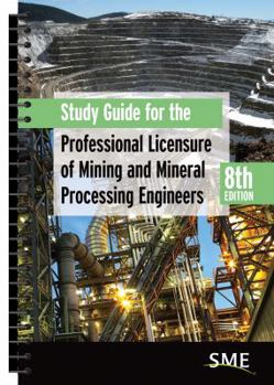 Spiral-bound Study Guide for the Professional Licensure of Mining and Mineral Processing Engineers, 8th Edition Book