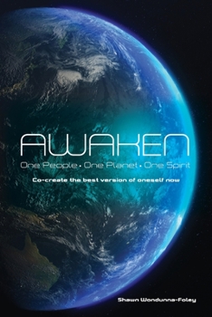 Paperback Awaken: One People-One Planet-One Spirit Co-create the best version of oneself Book