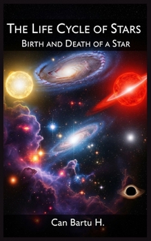 Paperback The Life Cycle of Stars: Birth and Death of a Star Book