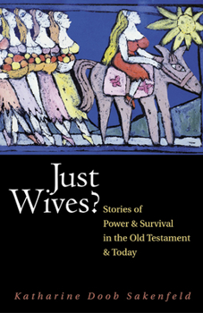 Paperback Just Wives?: Stories of Power and Survival in the Old Testament Book