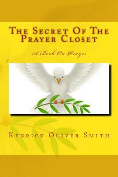 Paperback The Secret Of The Prayer Closet: A Book On Prayer Book