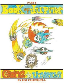 Paperback Book of Jupiter: Gone to Uranus Part 3 Book