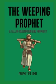 Paperback The Weeping Prophet: A Tale of Redemption and Prophecy Book