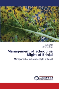 Paperback Management of Sclerotinia Blight of Brinjal Book