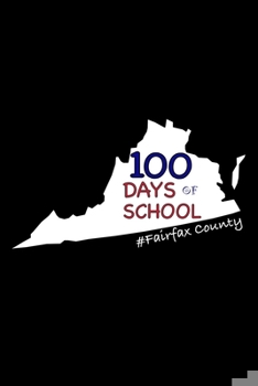 Paperback 100 Days of School #Fairfax County: Virginia, Dairy and Journal for Teachers Book