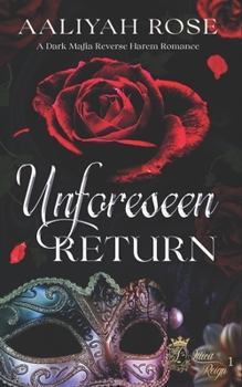 Paperback Unforeseen Return: A Dark Mafia Reverse Harem Romance Book