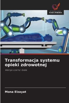 Paperback Transformacja systemu opieki zdrowotnej [Polish] Book