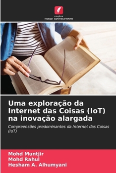 Paperback Uma exploração da Internet das Coisas (IoT) na inovação alargada [Portuguese] Book