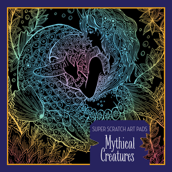 Paperback Super Scratch Art Pads: Mythical Creatures Book