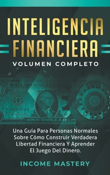 Paperback Inteligencia Financiera: Una Guía Para Personas Normales Sobre Book