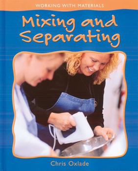 Mixing and Separating
