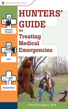 Paperback Hunters' Guide to Treating Medical Emergencies Book