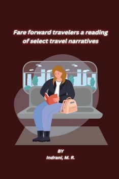 Paperback Fare forward travelers a reading of select travel narratives Book