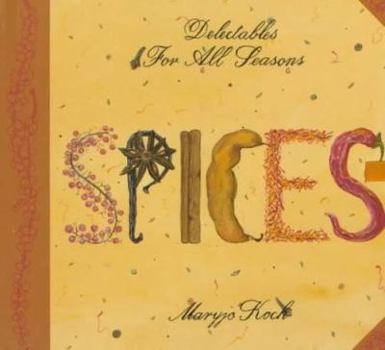 Hardcover Spices: Delectables for All Seasons Book