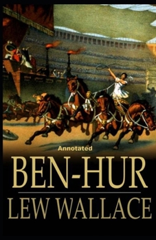 Paperback Ben-Hur -A Tale of the Christ Annotated Book