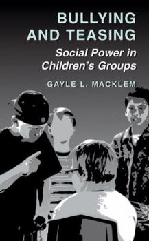 Paperback Bullying and Teasing: Social Power in Children's Groups Book