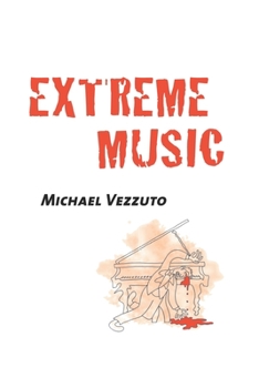 Paperback Extreme Music: a novel in four movements Book