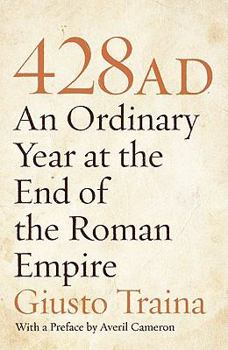 Paperback 428 AD: An Ordinary Year at the End of the Roman Empire Book