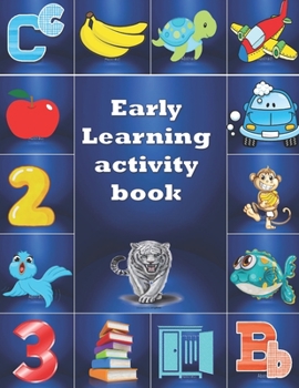 Paperback Early Learning Activity Book: Practice for Kids, alphabet's Tracing, Letters, words, and sentences . Fun activity book