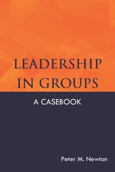 Paperback Leadership in Groups: A Casebook Book