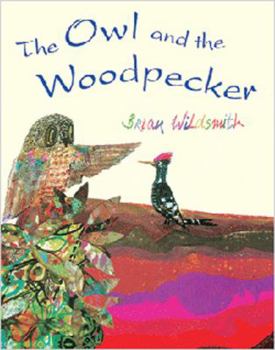 Hardcover The Owl and the Woodpecker Book