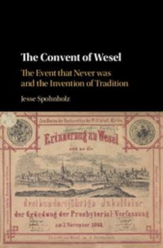 Hardcover The Convent of Wesel: The Event That Never Was and the Invention of Tradition Book