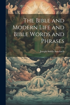 Paperback The Bible and Modern Life and Bible Words and Phrases Book