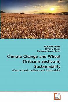 Paperback Climate Change and Wheat (Triticum aestivum) Sustainability Book