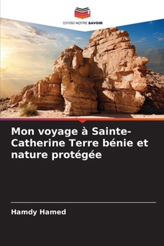 Paperback Mon voyage à Sainte-Catherine Terre bénie et nature protégée [French] Book