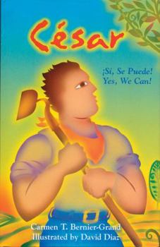 Cesar: Si, Se Puede!/ Yes, We Can! (Pura Belpre Honor Book. Illustrator (Awards))
