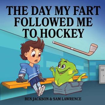 Paperback The Day My Fart Followed Me To Hockey Book