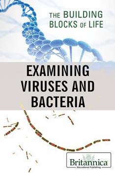 Examining Viruses and Bacteria - Book  of the Building Blocks of Life