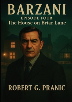 Barzani Episode Four: The House on Briar Lane