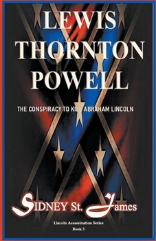 Paperback Lewis Thornton Powell - The Conspiracy to Kill Abraham Lincoln Book