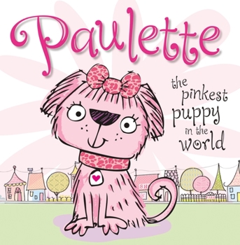Paperback Paulette, the Pinkest Puppy in the World Book