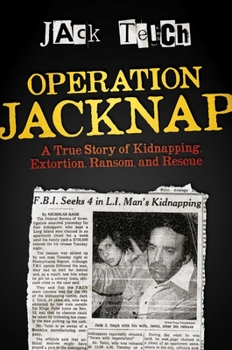 Hardcover Operation Jacknap: A True Story of Kidnapping, Extortion, Ransom, and Rescue Book