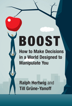 Hardcover Boost: How to Make Decisions in a World Designed to Manipulate You Book
