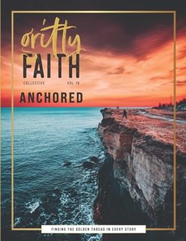 Paperback Gritty Faith Volume 18: Anchored Book