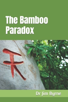 Paperback The Bamboo Paradox: The limits of human flexibility in a cruel world - and how to protect, defend and strengthen yourself Book