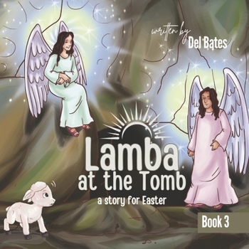 Paperback Lamba at the Tomb: A Story for Easter Book