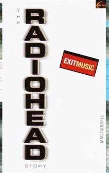 Paperback Exit Music: The Radiohead Story Book